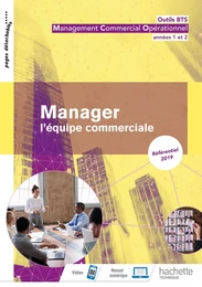 Outils BTS Manager l'équipe commerciale 1re et 2e année BTS MCO - Livre élève - Éd. 2019