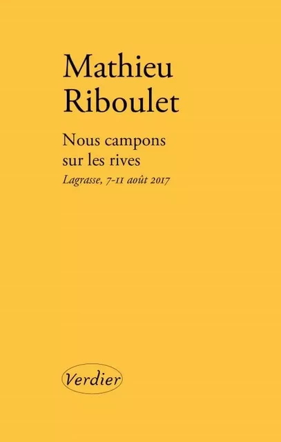 Nous campons sur les rives - Mathieu RIBOULET - VERDIER