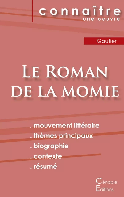 Fiche de lecture Le Roman de la momie de Théophile Gautier (Analyse littéraire de référence et résumé complet) - Théophile Gautier - CENACLE