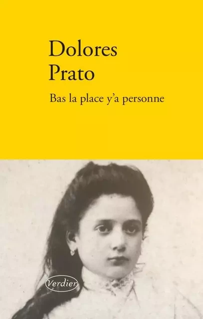 Bas la place y'a personne - Dolores PRATO - VERDIER