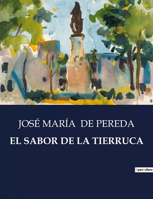 EL SABOR DE LA TIERRUCA - JOSÉ MARÍA DE PEREDA - CULTUREA