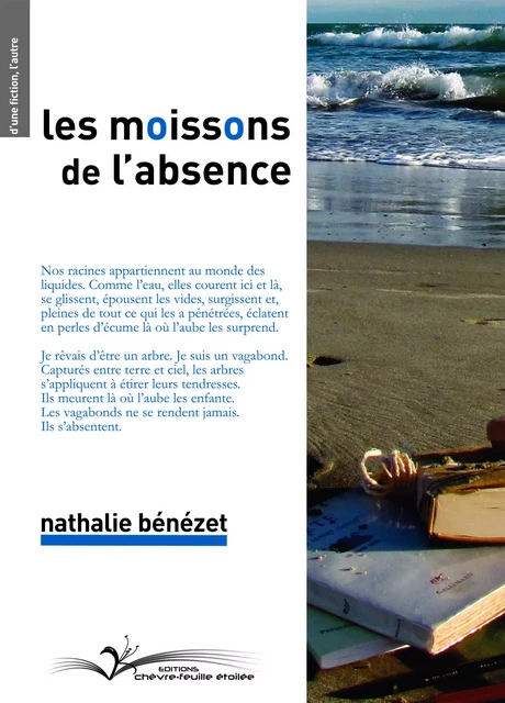 Les Moissons de l'absence - Nathalie Benezet - CHEVRE FEUILLE