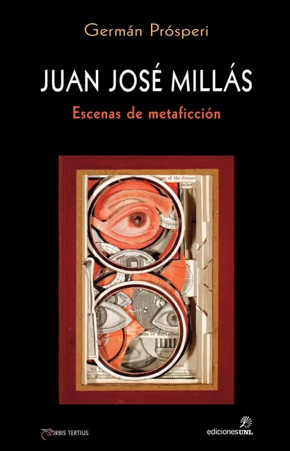 Juan José Millas, Escenas de metaficcion - German Prosperi - ORBIS TERTIUS