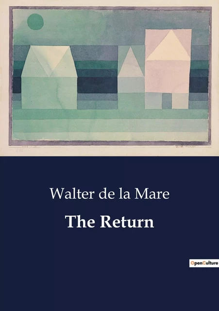 The Return - Walter DE LA MARE - CULTUREA