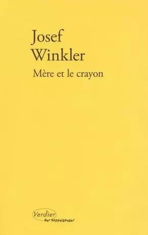 Mère et le crayon - Josef Winkler - VERDIER