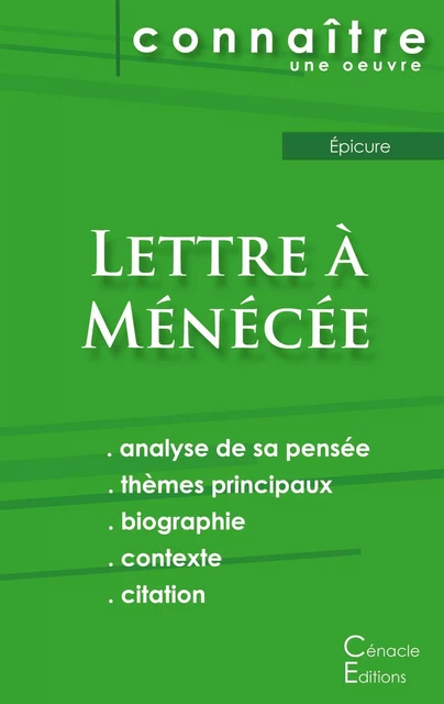 Fiche de lecture Lettre à Ménécée (Analyse philosophique de référence et résumé complet) -  Épicure - CENACLE