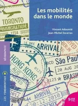 Les mobilités dans le monde - Vincent Adoumié, Jean-Michel Escarras - HACHETTE EDUC