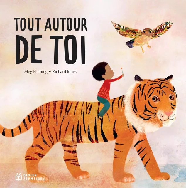 Tout autour de toi - Meg Fleming - DIDIER JEUNESSE