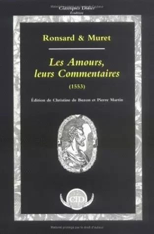 Les Amours, leurs commentaires (1553) - Pierre De Ronsard, Marc-Antoine Muret - Klincksieck