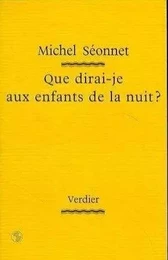 Que dirai-je aux enfants de la nuit ?