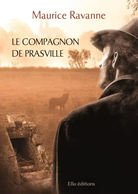 Le compagnon de Prasville - Maurice Ravanne - ELLA EDITIONS