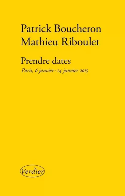 Prendre dates -  BOUCHERON PIERRE, Mathieu RIBOULET - VERDIER