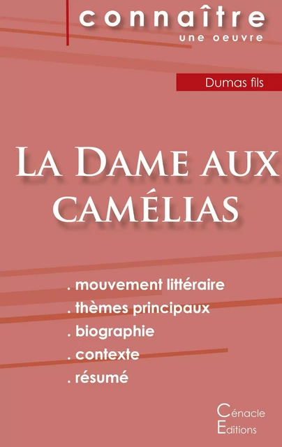 Fiche de lecture La Dame aux camélias de Dumas fils (Analyse littéraire de référence et résumé complet) - Alexandre Dumas - CENACLE