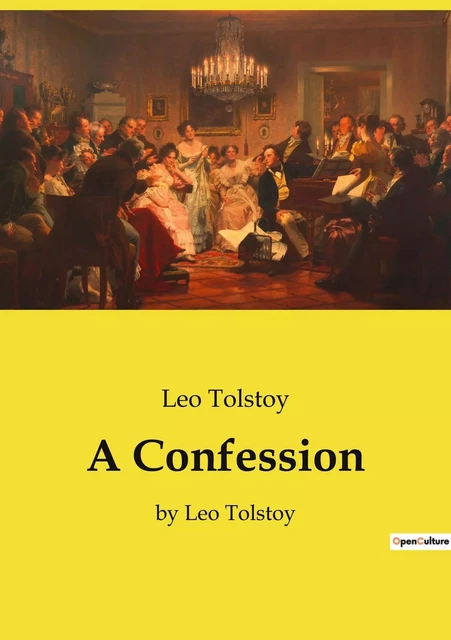 A Confession - Leo Tolstoy - CULTUREA