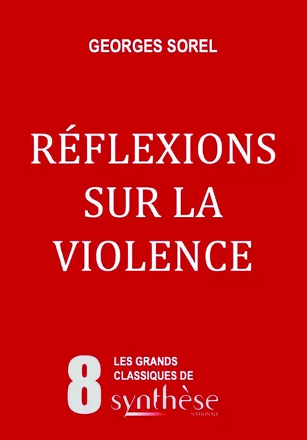 Réflexions sur la violence - Georges Sorel - SYNTHESE NATION