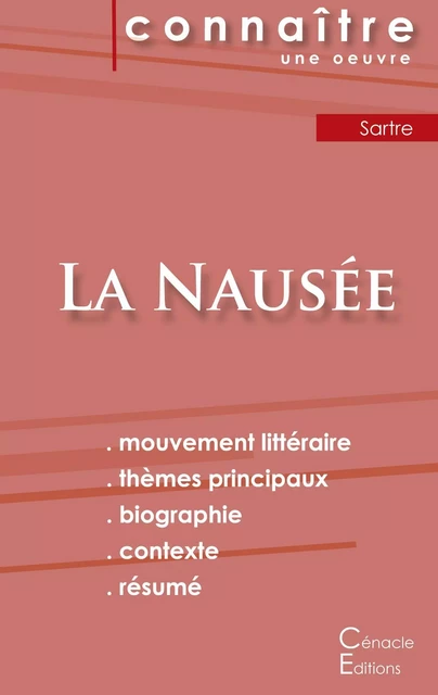 Fiche de lecture La Nausée de Jean-Paul Sartre (Analyse littéraire de référence et résumé complet) - Jean-Paul Sartre - CENACLE