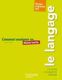 Comment enseigner le langage en maternelle