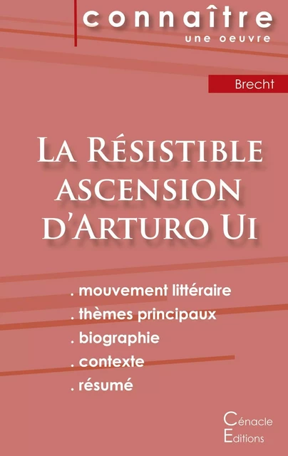 Fiche de lecture La Résistible ascension d'Arturo Ui de Bertolt Brecht (Analyse littéraire de référence et résumé complet) - Bertolt Brecht - CENACLE