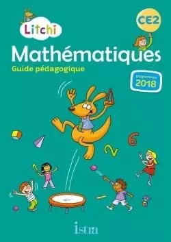 Litchi Mathématiques CE2 - Guide pédagogique - Ed. 2020 - Didier Fritz, Catherine Vilaro - ISTRA