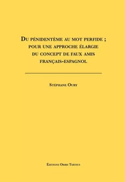 Du pénindentème au mot perfide ; pour une approche élargie français-espagnol