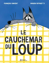 Le cauchemar du loup