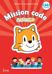 Mission code ! CM2 - Cahier de l'élève - Ed. 2021