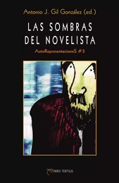 Las sombras del novelista - AutoRepresentacioneS #3