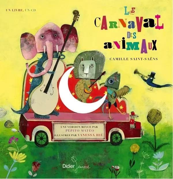 Le carnaval des animaux - PEPITO MATEO - DIDIER JEUNESSE