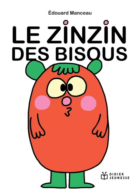 Le Zinzin des bisous -  - DIDIER JEUNESSE