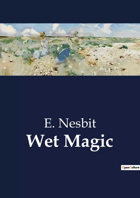 Wet Magic - E. Nesbit - CULTUREA