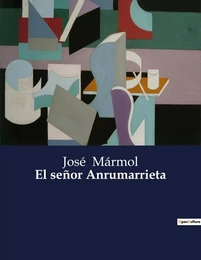 El señor Anrumarrieta