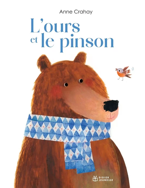 L'ours et le pinson -  - DIDIER JEUNESSE