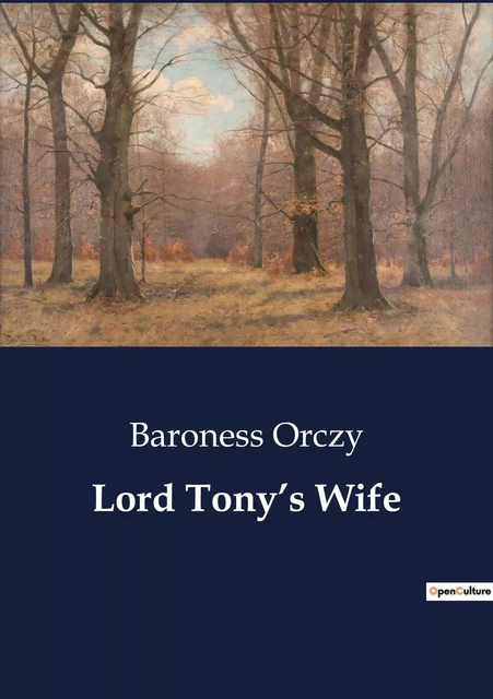 Lord Tony's Wife - Baroness Orczy - CULTUREA