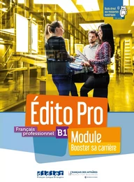 Édito Pro B1 - Module "Booster sa carrière" - Livre + cahier + didierfle.app