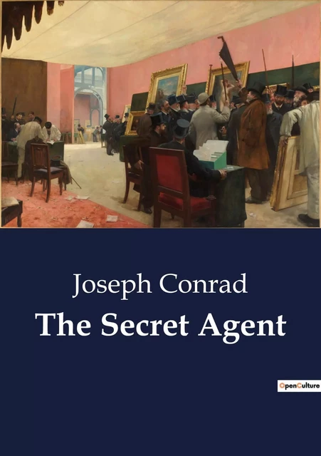 The Secret Agent - JOSEPH CONRAD - CULTUREA