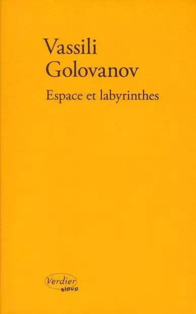 Espace et labyrinthes - Vasilij Âroslavovic Golovanov - VERDIER