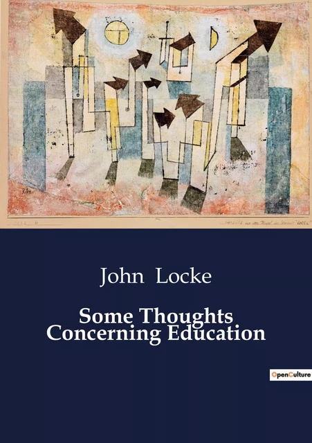 Some Thoughts Concerning Education - John Locke - CULTUREA