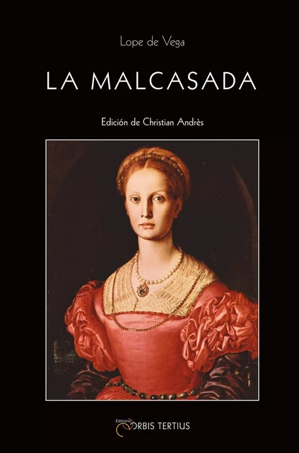 La malcasada, Lope de Vega - Christian Andrès Ed. - ORBIS TERTIUS