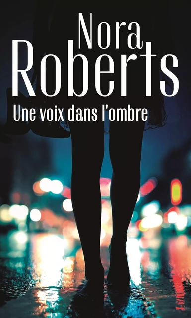 Une voix dans l'ombre - Nora Roberts - HARLEQUIN