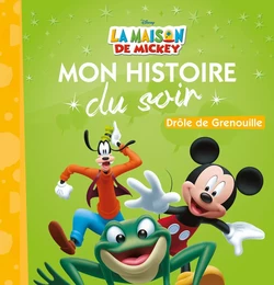 LA MAISON DE MICKEY - Mon Histoire du Soir - Drôle de grenouille - Disney