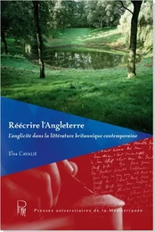 Réécrire l'Angleterre - l'anglicité dans la littérature britannique contemporaine