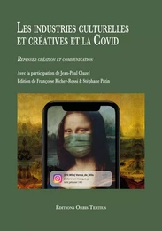 Les industries culturelles  et créatives et la Covid