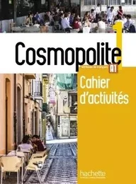 Cosmopolite 1 - Cahier d'activités (A1)