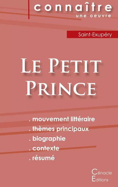 Fiche de lecture Le Petit Prince de Antoine de Saint-Exupéry (Analyse littéraire de référence et résumé complet) - Antoine de Saint-Exupéry - CENACLE