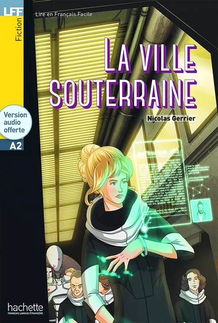 LFF - La Ville souterraine (A2) - Nicolas Gerrier - HACHETTE FLE