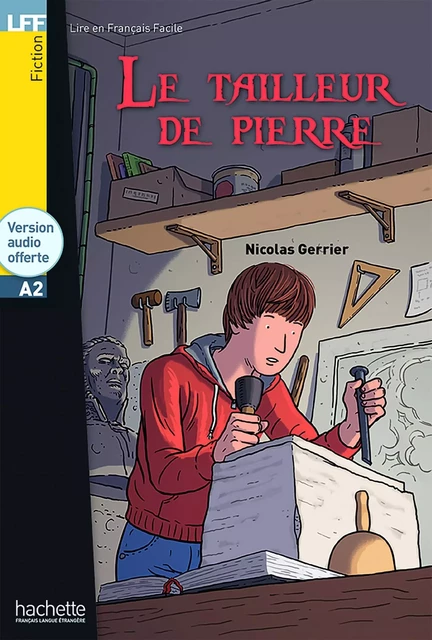 LFF - Le tailleur de pierre (A2) - Nicolas Gerrier - HACHETTE FLE