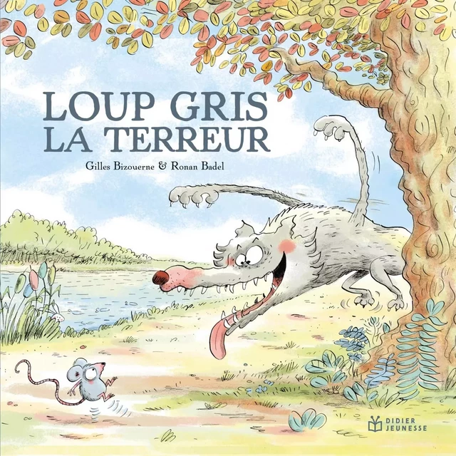 Loup gris la terreur - Gilles Bizouerne - DIDIER JEUNESSE