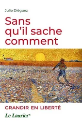 Sans qu'il sache comment