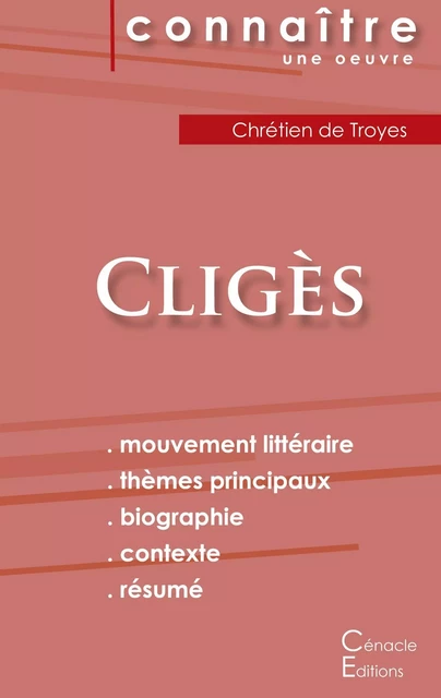 Fiche de lecture Cligès (Analyse littéraire de référence et résumé complet) -  Chrétien de Troyes - CENACLE