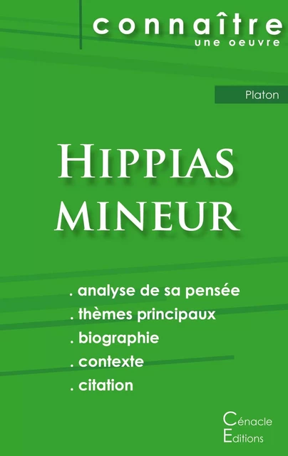 Fiche de lecture Hippias mineur de Platon (Analyse philosophique de référence et résumé complet) -  Platon - CENACLE